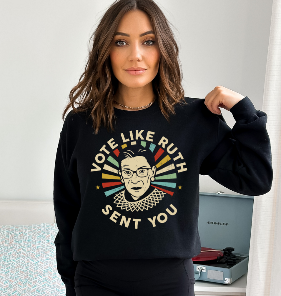 Vote Like Ruth Sent You Crewneck