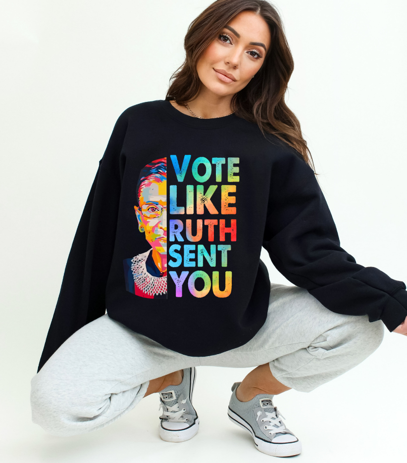 Vote Like Ruth Sent You Crewneck