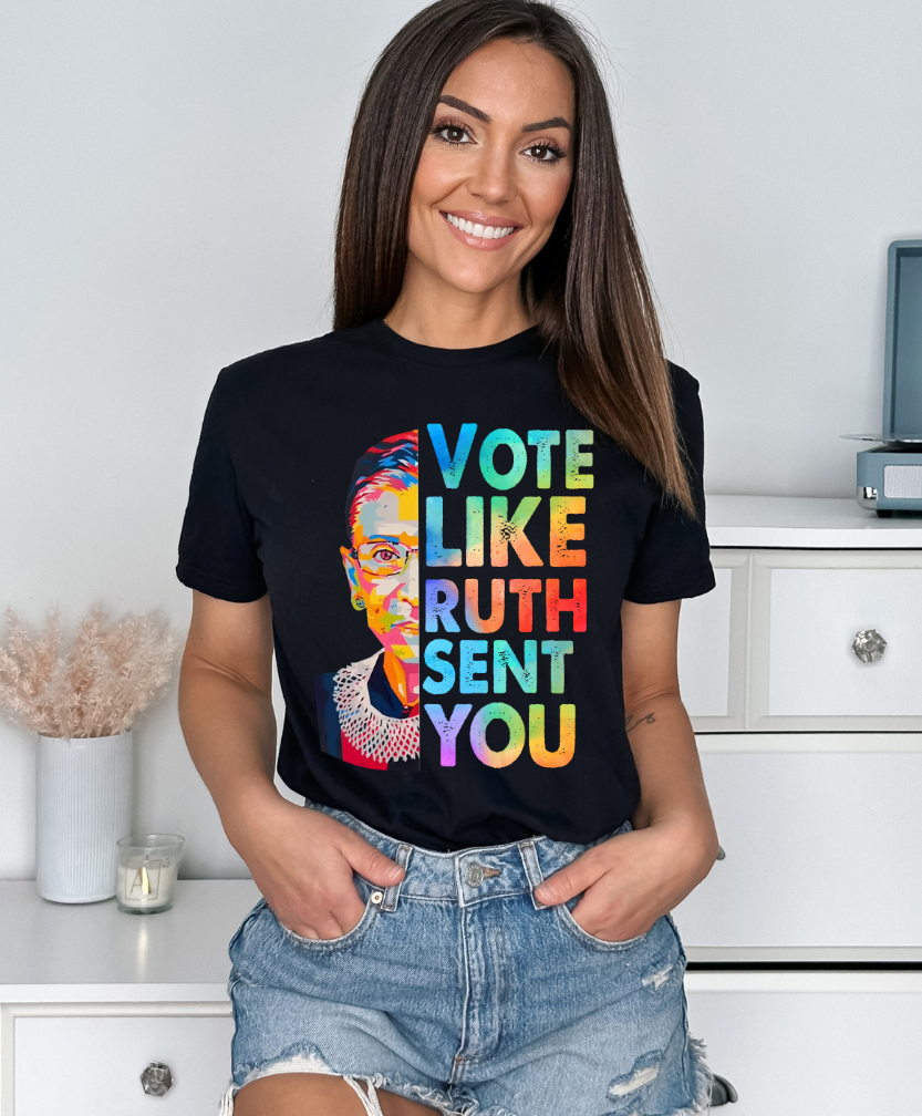 Vote Like Ruth Sent You T-Shirt