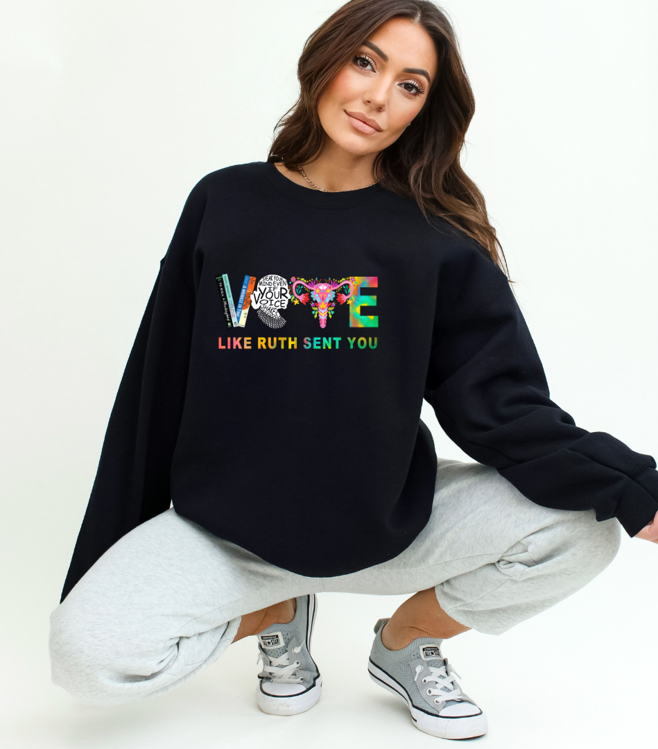 Vote Like Ruth Sent You Crewneck